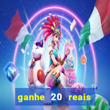 ganhe 20 reais para apostar cassino